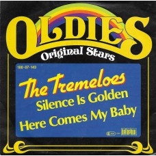 TREMELOES - Silence is golden / Here comes my baby